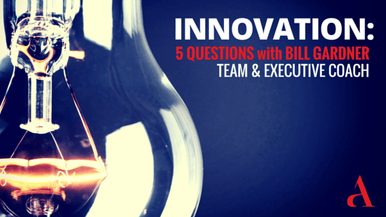 Five Questions for Bill Gardner about Innovation