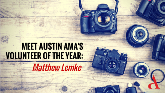 Meet Austin AMA’s Volunteer of the Year: Matthew Lemke